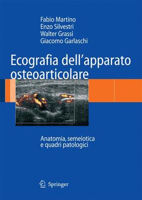 Martino / Silvestri / Grassi |  Ecografia Dell'apparato Osteoarticolare | Buch |  Sack Fachmedien