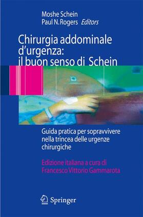 Schein / Rogers |  Chirurgia addominale d'urgenza: il buon senso di Schein | Buch |  Sack Fachmedien