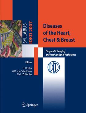 Hodler / Zollikofer / Schulthess |  Diseases of the Heart, Chest & Breast | Buch |  Sack Fachmedien