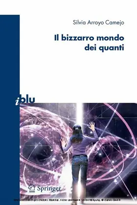 Arroyo Camejo |  Il bizzarro mondo dei quanti | eBook | Sack Fachmedien