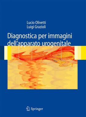 Grazioli |  Diagnostica per immagini dell¿apparato urogenitale | Buch |  Sack Fachmedien