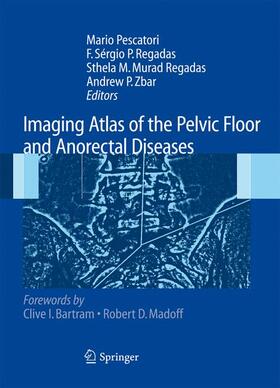 Pescatori / Regadas / Murad Regadas |  Imaging Atlas of the Pelvic Floor and Anorectal Diseases | Buch |  Sack Fachmedien