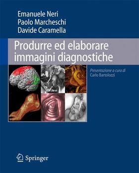 Neri / Caramella / Marcheschi |  Produrre ed elaborare immagini diagnostiche | Buch |  Sack Fachmedien
