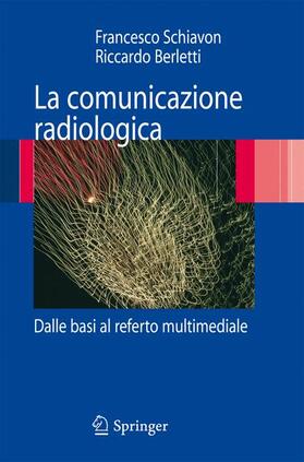 Berletti / Schiavon |  La comunicazione radiologica | Buch |  Sack Fachmedien