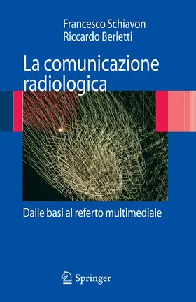 Schiavon / Berletti |  La comunicazione radiologica | eBook | Sack Fachmedien