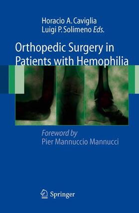 Caviglia / Solimeno |  Orthopedic Surgery in Patients with Hemophilia | Buch |  Sack Fachmedien