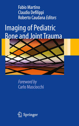 Martino / Defilippi / Caudana |  Imaging of Pediatric Bone and Joint Trauma | eBook | Sack Fachmedien