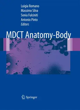 Romano / Pinto / Silva |  MDCT Anatomy - Body | Buch |  Sack Fachmedien