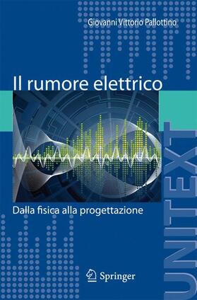 Pallottino |  Il rumore elettrico | Buch |  Sack Fachmedien