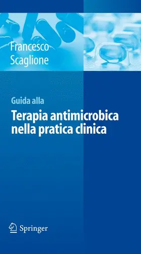 Scaglione |  Guida Alla Terapia Antimicrobica Nella Pratica Clinica | Buch |  Sack Fachmedien