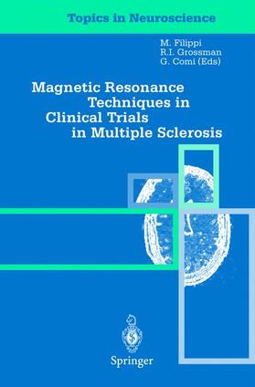 Filippi / Comi / Grossmann |  Magnetic Resonance Techniques in Clinical Trials in Multiple Sclerosis | Buch |  Sack Fachmedien