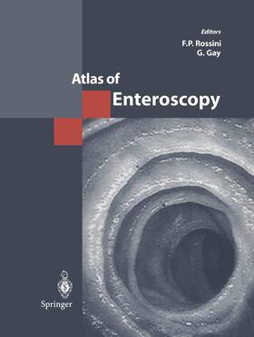 Gay / Rossini |  Atlas of Enteroscopy | Buch |  Sack Fachmedien