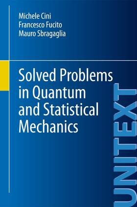 Cini / Sbragaglia / Fucito |  Solved Problems in Quantum and Statistical Mechanics | Buch |  Sack Fachmedien