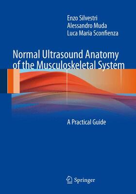 Silvestri / Muda / Sconfienza |  Normal Ultrasound Anatomy of the Musculoskeletal System | Buch |  Sack Fachmedien