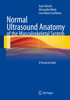 Silvestri / Muda / Sconfienza |  Normal Ultrasound Anatomy of the Musculoskeletal System | eBook | Sack Fachmedien
