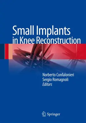 Romagnoli / Confalonieri |  Small Implants in Knee Reconstruction | Buch |  Sack Fachmedien