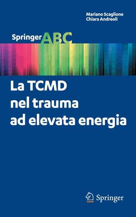 Scaglione / Andreoli |  La TCMD nel trauma ad elevata energia | eBook | Sack Fachmedien