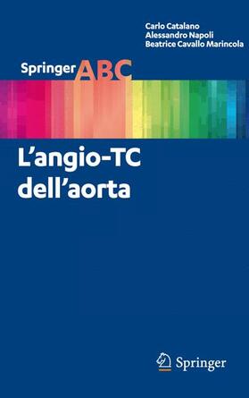 Catalano / Napoli / Cavallo Marincola |  L'Angio-Tc Dell'aorta | Buch |  Sack Fachmedien