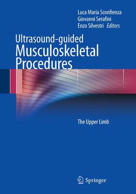 Sconfienza / Serafini / Silvestri |  Ultrasound-guided Musculoskeletal Procedures | eBook | Sack Fachmedien