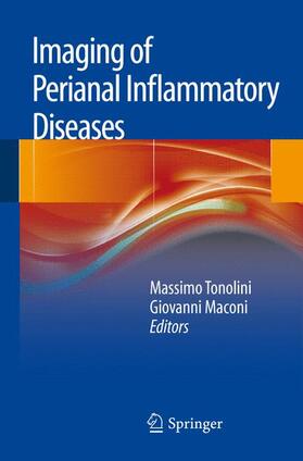 Tonolini / Maconi |  Imaging of Perianal Inflammatory Diseases | Buch |  Sack Fachmedien