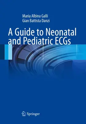 Danzi / Galli |  A Guide to Neonatal and Pediatric ECGs | Buch |  Sack Fachmedien