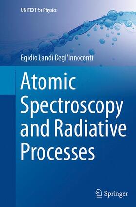 Landi Degl'Innocenti |  Atomic Spectroscopy and Radiative Processes | Buch |  Sack Fachmedien