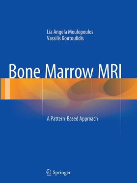 Koutoulidis / Moulopoulos |  Bone Marrow MRI | Buch |  Sack Fachmedien
