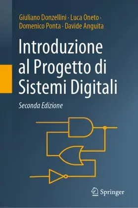 Donzellini / Oneto / Ponta |  Introduzione Al Progetto Di Sistemi Digitali | Buch |  Sack Fachmedien