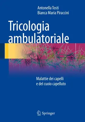 Piraccini / Tosti |  Tricologia ambulatoriale | Buch |  Sack Fachmedien