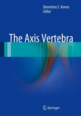 Korres |  The Axis Vertebra | Buch |  Sack Fachmedien