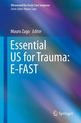 Zago |  Essential Us for Trauma: E-Fast | Buch |  Sack Fachmedien