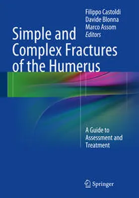 Castoldi / Assom / Blonna |  Simple and Complex Fractures of the Humerus | Buch |  Sack Fachmedien