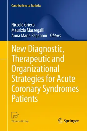 Grieco / Paganoni / Marzegalli |  New Diagnostic, Therapeutic and Organizational Strategies for Acute Coronary Syndromes Patients | Buch |  Sack Fachmedien