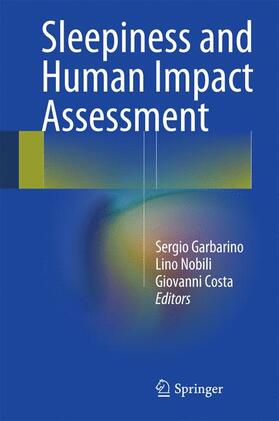 Garbarino / Costa / Nobili |  Sleepiness and Human Impact Assessment | Buch |  Sack Fachmedien