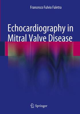 Faletra |  Echocardiography in Mitral Valve Disease | Buch |  Sack Fachmedien