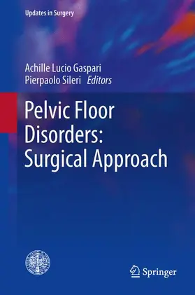 Sileri / Gaspari |  Pelvic Floor Disorders: Surgical Approach | Buch |  Sack Fachmedien