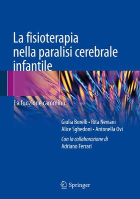 Borelli / Neviani / Ferrari |  La fisioterapia nella paralisi cerebrale infantile | Buch |  Sack Fachmedien