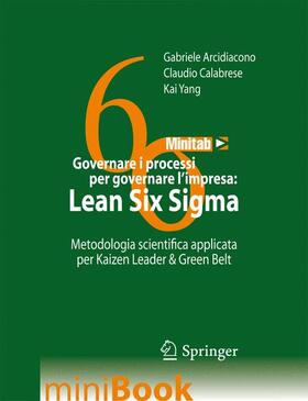 Arcidiacono / Calabrese / Yang |  Governare I Processi Per Governare l'Impresa: Lean Six SIGMA: Metodologia Scientifica Applicata Per Kaizen Leader & Green Belt | Buch |  Sack Fachmedien