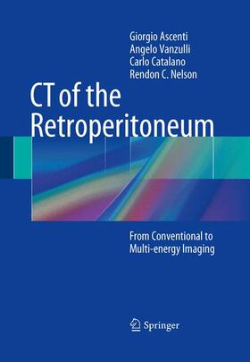 Ascenti / Vanzulli / Catalano |  CT of the Retroperitoneum | Buch |  Sack Fachmedien