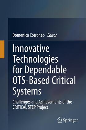 Cotroneo |  Innovative Technologies for Dependable OTS-Based Critical Systems | Buch |  Sack Fachmedien