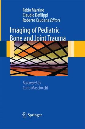 Martino / Caudana / Defilippi |  Imaging of Pediatric Bone and Joint Trauma | Buch |  Sack Fachmedien