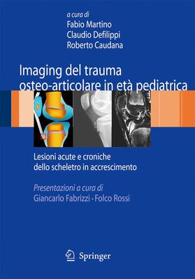 Martino / Caudana / Defilippi |  Imaging del trauma osteo-articolare in età pediatrica | Buch |  Sack Fachmedien