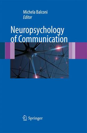 Balconi |  Neuropsychology of Communication | Buch |  Sack Fachmedien