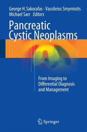 Sakorafas / Sarr / Smyrniotis |  Pancreatic Cystic Neoplasms | Buch |  Sack Fachmedien