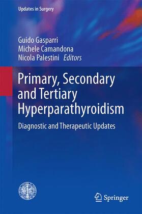 Gasparri / Palestini / Camandona |  Primary, Secondary and Tertiary Hyperparathyroidism | Buch |  Sack Fachmedien