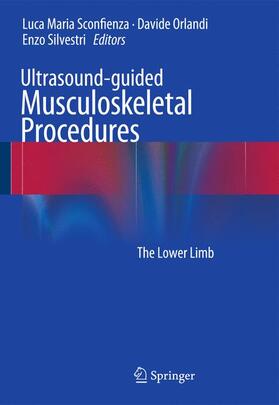 Sconfienza / Silvestri / Orlandi |  Ultrasound-guided Musculoskeletal Procedures | Buch |  Sack Fachmedien