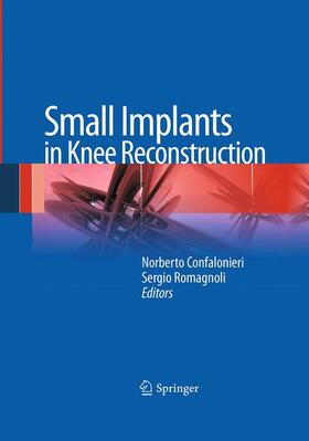 Romagnoli / Confalonieri |  Small Implants in Knee Reconstruction | Buch |  Sack Fachmedien