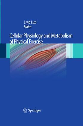 Luzi |  Cellular Physiology and Metabolism of Physical Exercise | Buch |  Sack Fachmedien