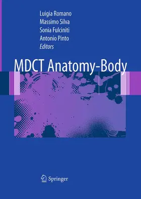 Romano / Pinto / Silva |  MDCT Anatomy - Body | Buch |  Sack Fachmedien