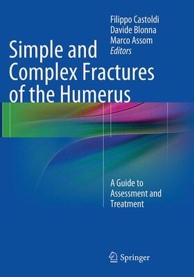 Castoldi / Assom / Blonna |  Simple and Complex Fractures of the Humerus | Buch |  Sack Fachmedien